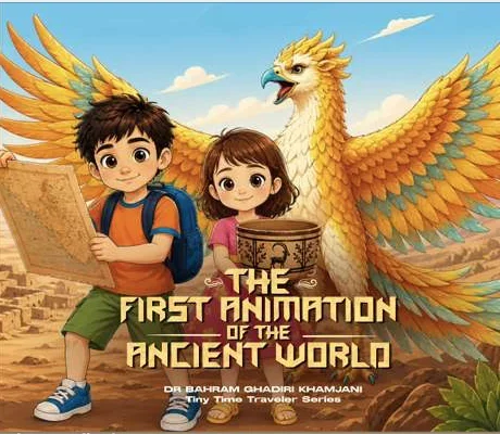 Book cover — The First Animation of the Ancient World by Dr. Bahram Ghadiri Khamjani.