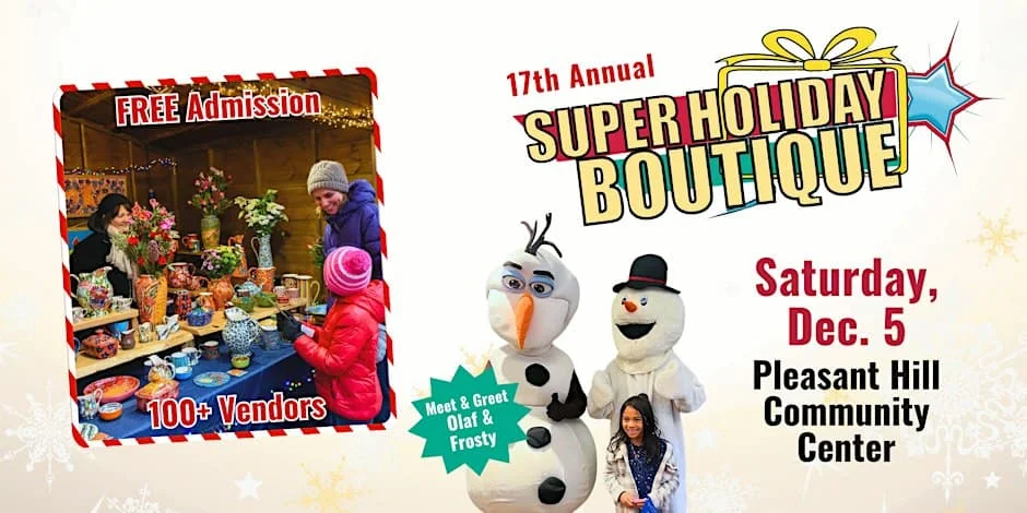 Banner for the 17th annual Super Holiday Boutique, Saturday December 5 at the Pleasant Hill Community Center, with free admission, 100+ vendors, and Olaf and Frosty.